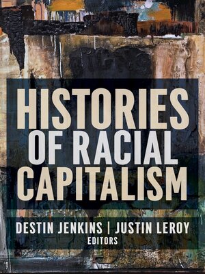 cover image of Histories of Racial Capitalism
